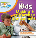 Kids Making a Difference for Animals ASPCA by Nancy Furstinger